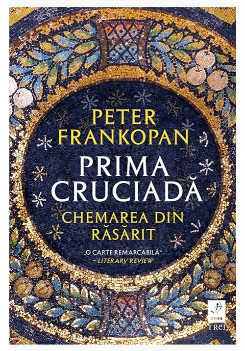 Prima cruciada. Chemarea din rasarit - 60.00 Lei