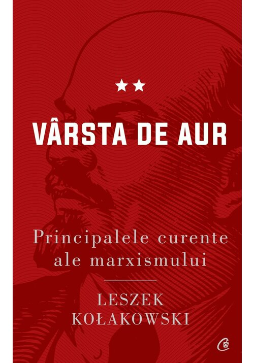 Principalele curente ale marxismului, vol. II. Varsta de aur - 59.20 Lei