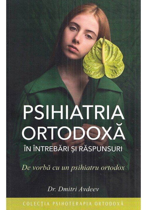 Psihiatria ortodoxa in intrebari si raspunsuri - 28.54 Lei