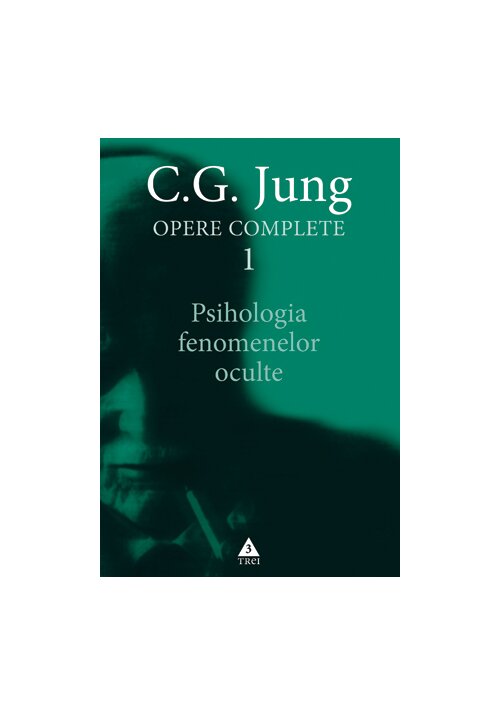 Psihologia fenomenelor oculte - Opere Complete, vol. 1 - 54.97 Lei