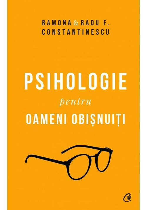 Psihologie pentru oameni obisnuiti. Editie de Colectie - 51 Lei