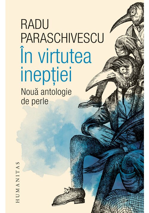 Radu Paraschivescu, In virtutea ineptiei - 35.20 Lei