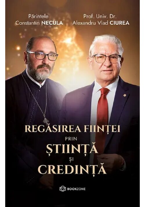 Regasirea fiintei prin stiinta si credinta - 43.66 Lei