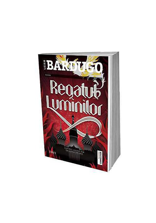 Regatul luminilor - Leigh Bardugo. Trilogia Grisha, Vol. 3 - 41.44 Lei