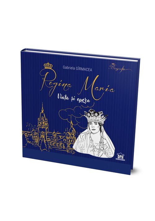 Regina Maria - Viata si opera - 30.66 Lei