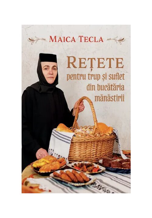 Retete pentru trup si suflet din bucataria manastirii - 54.90 Lei