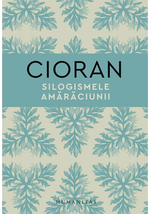Silogismele amaraciunii - 32.35 Lei