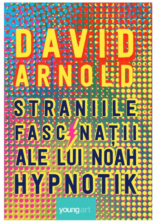 Straniile fascinatii ale lui Noah Hypnotik - 44.40 Lei