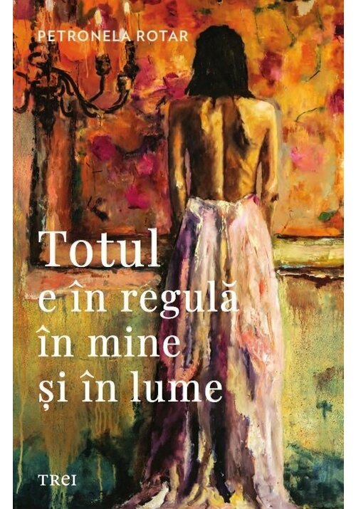 Totul e in regula in mine si in lume - 52.00 Lei