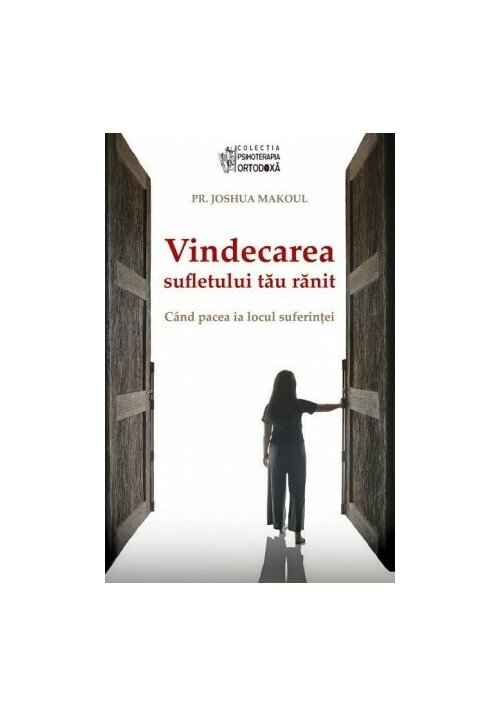VINDECAREA - Sufletului tau ranit - 19.03 Lei