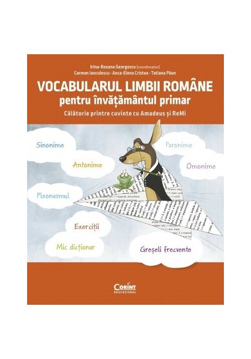 Vocabularul limbii romane pentru invatamantul primar. Invat si exersez cu Amadeus si ReMi - 44.40 Lei