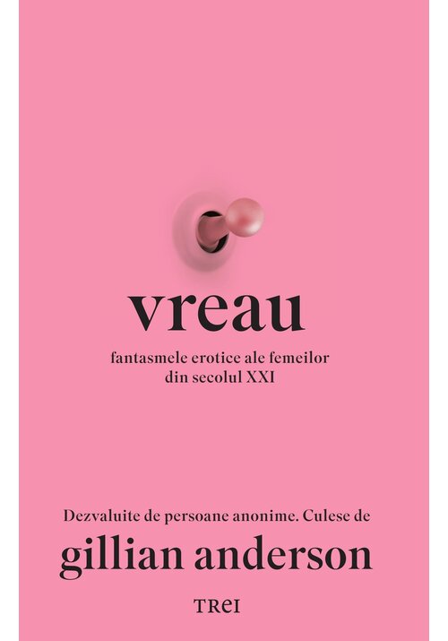 Vreau. Fantasmele erotice ale femeilor din secolul XXI - 71.20 Lei