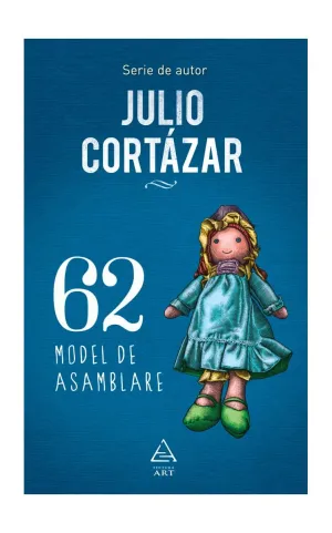 62. Model de asamblare - Julio Cortazar - 43,50 Lei
