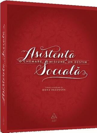 Asistenta sociala. O chemare, o misiune, un destin - Doru Buzducea - 58.00 Lei