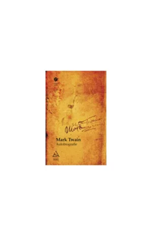 Autobiografie - Mark Twain - 49.00 Lei