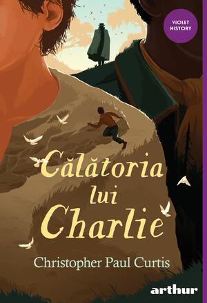 Calatoria lui Charlie - Christopher Paul Curtis - 49.49 Lei