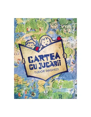Cartea cu jucarii - Tudor Arghezi - 49.49 Lei