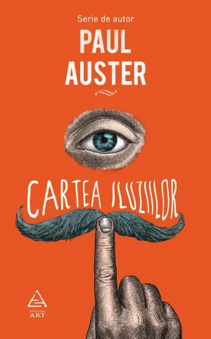 Cartea iluziilor - Paul Auster - 43.50 Lei