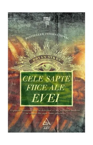 Cele sapte fiice ale Evei - Bryan Sykes - 49.00 Lei