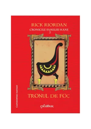 Cronicile familiei Kane (#2) . Tronul de foc - Rick Riordan - 58.58 Lei