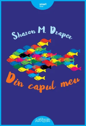 Din capul meu - Sharon Draper - 49.49 Lei