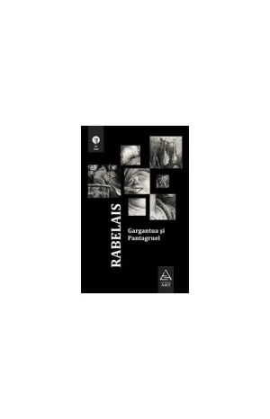 Gargantua si Pantagruel - Francois Rabelais - 49.00 Lei