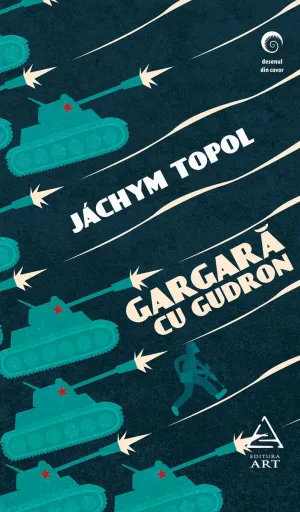 Gargara cu gudron - Jachym Topol - 36,75 Lei