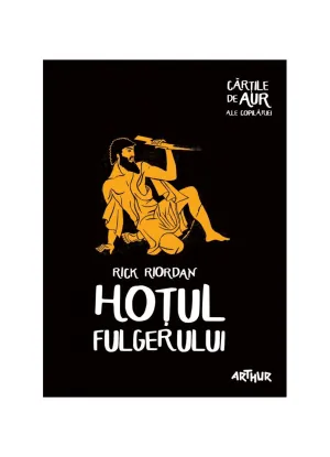 Hotul fulgerului | Cartile de aur ale copilariei - Rick Riordan - 44,44 Lei