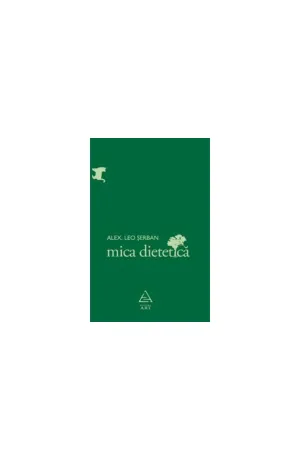 Mica dietetica - Alex. Leo Serban - 49.00 Lei