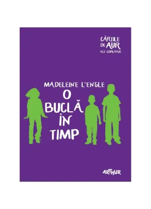 O bucla in timp | Cartile de aur ale copilariei - Madeleine L'Engle - 44.44 Lei