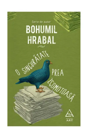 O singuratate prea zgomotoasa - Bohumil Hrabal - 33.00 Lei