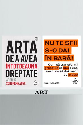 Pachet promo Arta de a avea dreptate si Nu te sfii s-o dai in bara - Arthur Schopenhauer, Erik K... - 72.75 Lei