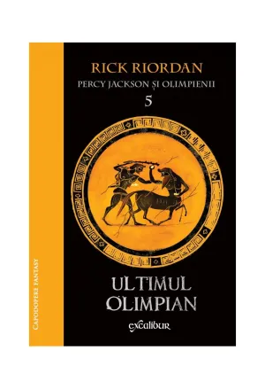 Percy Jackson si Olimpienii (#5) . Ultimul Olimpian - Rick Riordan - 58,58 Lei