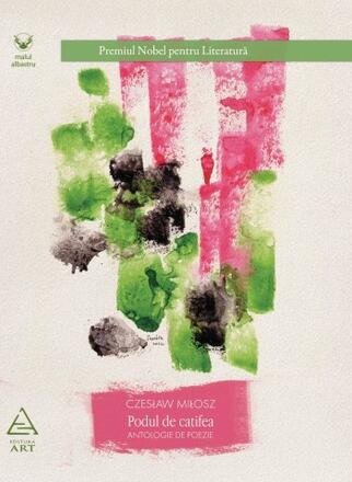 Podul de catifea - Czeslaw Milosz - 48.00 Lei