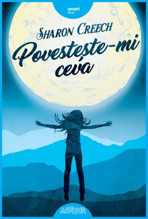 Povesteste-mi ceva - Sharon Creech - 49.49 Lei