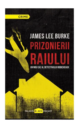 Prizonierii raiului - James Lee Burke - 24.50 Lei