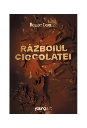 Razboiul ciocolatei - Robert Cormier - 49.00 Lei