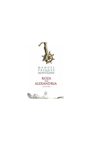 Roza din Alexandria - Manuel Vazquez Montalban - 36.75 Lei
