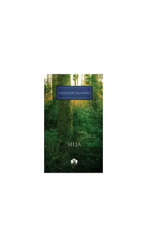 Silja - Colectia Nobel - Frans Eemil Sillanpaa - 36.75 Lei