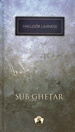 Sub ghetar - Halldor Laxness - 36.75 Lei