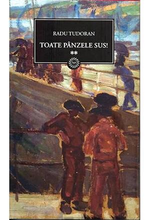 Toate panzele sus (vol.2) - Radu tudoran - 49.00 Lei