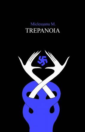 Trepanoia - Mitos Micleusanu - 36.00 Lei