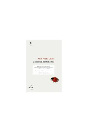 Un roman sentimental - Alain Robbe Grillet - 48 Lei