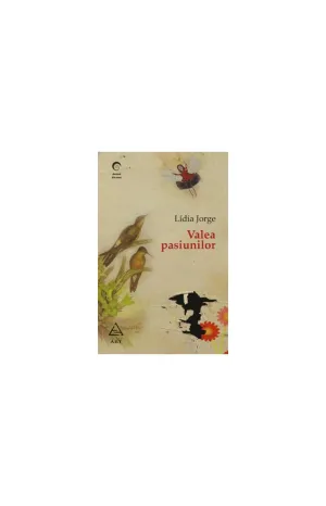 Valea pasiunilor - Lidia Jorge - 48.00 Lei