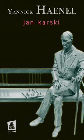 Yannick Haenel - Jan Karski