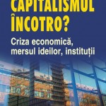 Capitalismul incotro? Criza economica, mersul ideilor, institutii