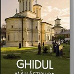 Ghidul manastirilor din Romania + harta