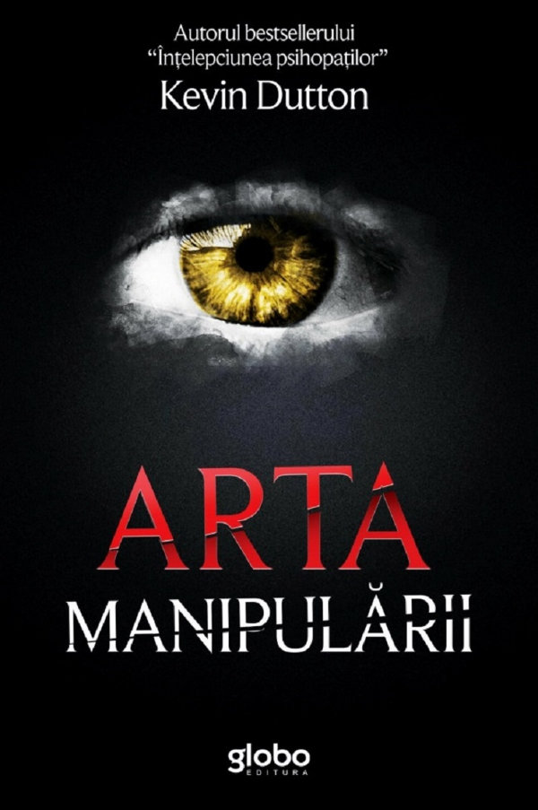 Arta manipularii de Kevin Dutton