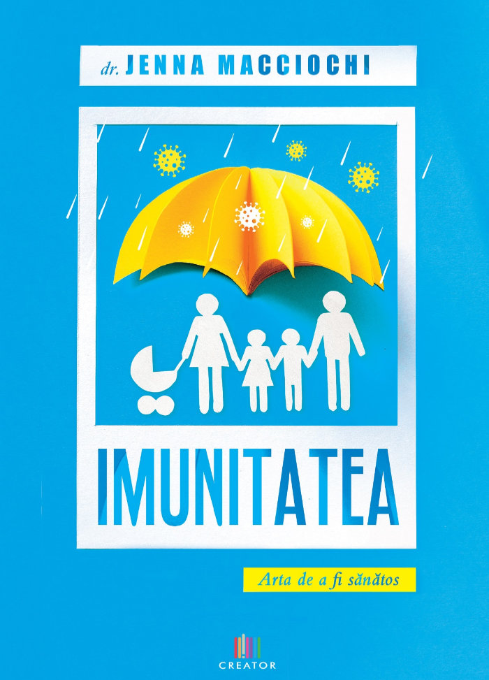 Imunitatea. Arta de a fi sanatos de Dr. Jenna Macciochi