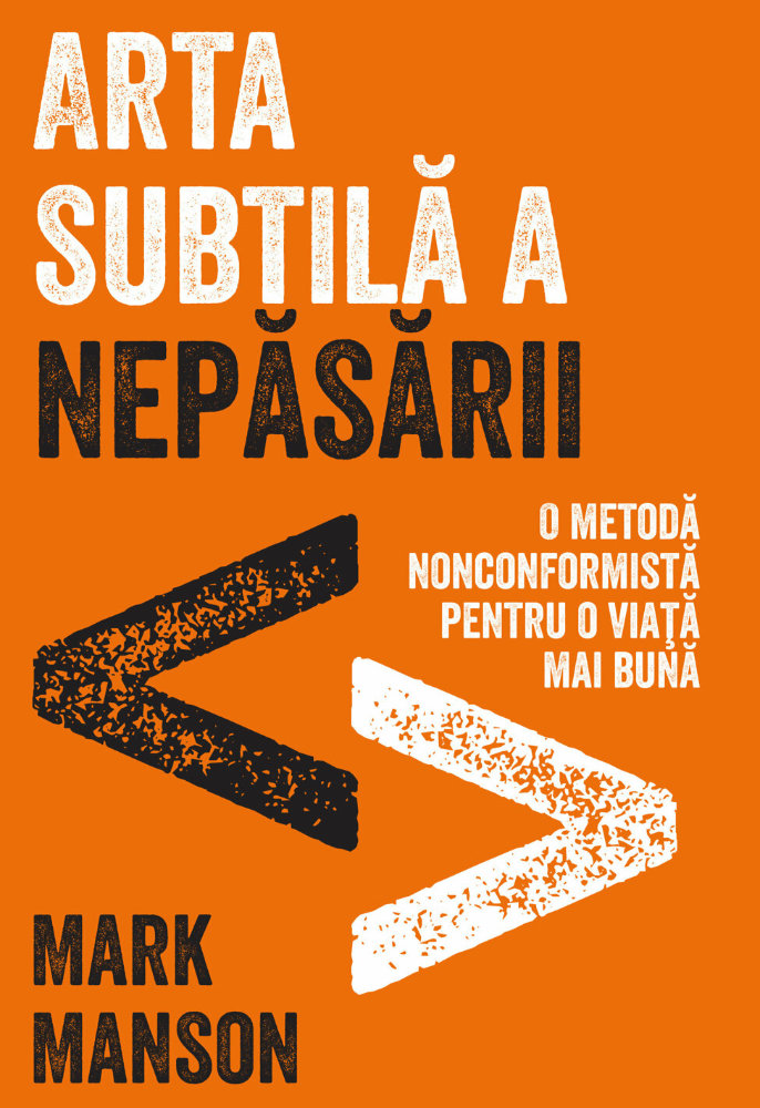 Arta subtila a nepasarii de Mark Manson